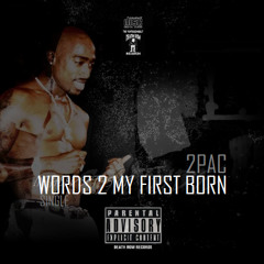 2Pac - Words 2 My First Born (feat. Nutt-So) (Alternate Original Version)