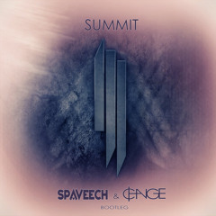 Skrillex - "Summit" (SPAVEECH & CHANGE Bootleg)
