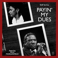 PAYIN' MY DUES feat.Mud Morganfield