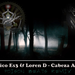 Chico Es3 & Loren D - Cabeza Alta [ DeMendoza Remix ]