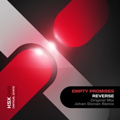 Reverse - Empty Promises Remix (Johan Ekman Remix)
