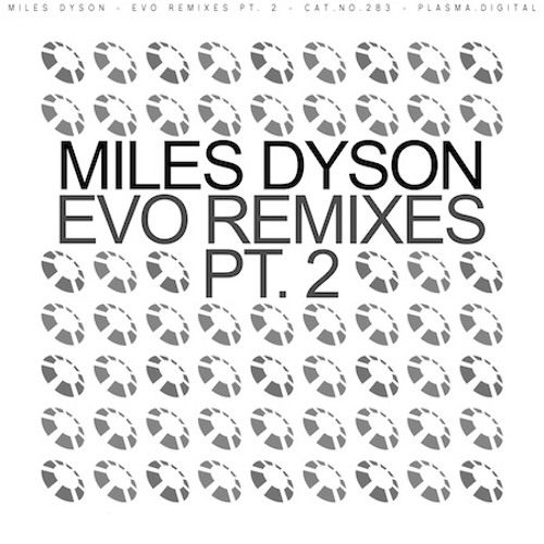 Miles Dyson - Evo (Peep'n Tom & Tyco Remix)