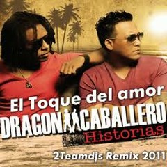 100 - Dragon y Caballero - El Toque del Amor '' 2013 '' [ Dj Luis MendoZa ]