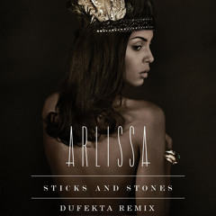 Arlissa - Sticks & Stones (Dufekta Remix) // *PREVIEW*