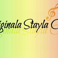 RITMO REGGAE STAYLA - ORIGINALA STAYLA CREW - "STAYLA"