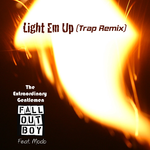 Fall Out Boy Remix Feat. Modo - "My Song Knows What You Did In The Dark (Light Em Up)"