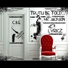 Truth Be Told mr jackson ft lyrics
