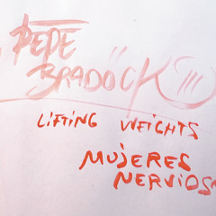 Pépé Bradock - Lifting Weights