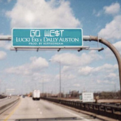 Lucki Eck$ & Dally Auston - Go West (Prod. by Hippie Dream)