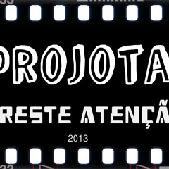 Projota - Preste atenção