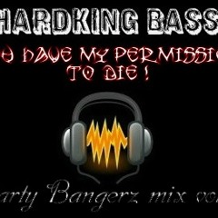Party Bangerz mix vol.2 By HardKinG Bass (Chek Descriptiion for More)...