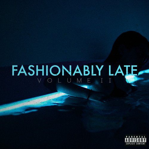 Stream Travis Garland  Listen to FASHIONABLY LATE Vol. II playlist online  for free on SoundCloud