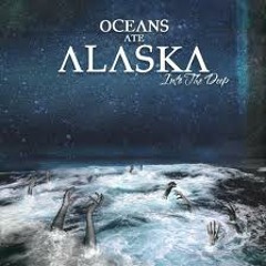 Oceans Ate Alaska- No Strings