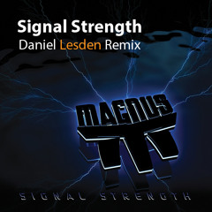 Magnus - Signal Strength (Daniel Lesden Remix)