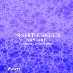 06 Joey Rolo - InnerThoughts (Prod. Kompound)