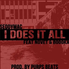 I Does It All feat. Novet & Boooka (Prod. by PURPS BEATS)
