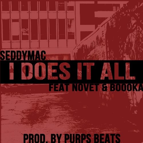 I Does It All feat. Novet & Boooka (Prod. by PURPS BEATS)