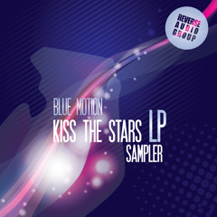 Blue Motion - Kiss The Stars - LP Sampler