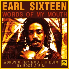 Earl 16 - Words Of My Mouth (Bost & Bim riddim)