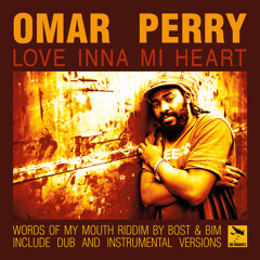 Omar Perry - Love Inna Mi Heart (Bost & Bim Riddim)