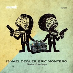 Ismael Dewler & Eric Montero - Sibaritas ( Original Mix ) Musak Rec