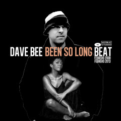 Dave Bee - Been So Long  (Beat)