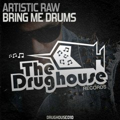 Artistic Raw - Bring Me Drums (Original mix) OUT NOW!!
