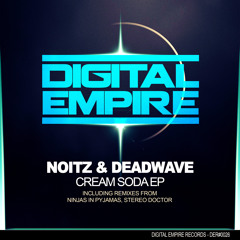Noitz & DeadWave - Cream Soda (Ninjas in Pyjamas Remix) OUT NOW ON DIGITAL EMPIRE RECORDS