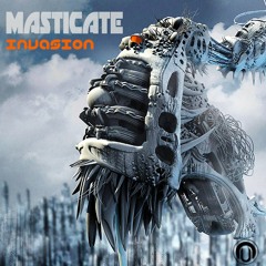 Masticate-Invasion