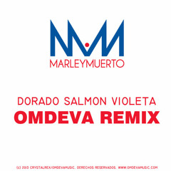 Dorado Salmon Violeta (Omdeva remix) - Marley Muerto ft. Frances Possieri
