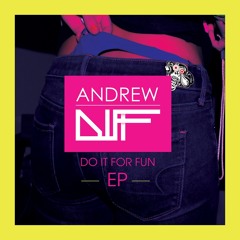 DIFF Do It For Fun EP (FREE DOWNLOAD)