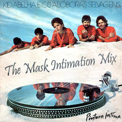 [FREE DOWNLOAD] Pintura Intima (The Mask Intimation Mix) - Kid Abelha