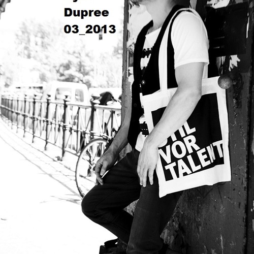 Ryan Dupree - DJ Set -   03_2013   FREE DOWNLOAD  Tracklist_press the headline