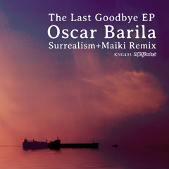 Oscar Barilla - The Last Goodbye (Original Mix)