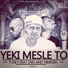 T.Dey Ft Owj & Nimosh - Yeki mesle to - 320 kbps