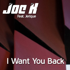 Joe K feat Jerique - I Want You Back - Unplugged