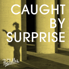 The Postelles - 'Caught By Surprise'