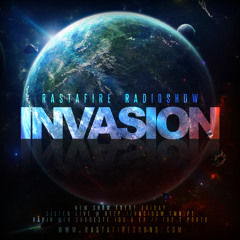RASTAFIRE RADIOSHOW: EP1 - INVASION