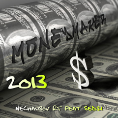 Nechausov RT feat Sed21 - MoneyMaker (2013)