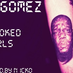 D.gomez-smoked girls(prod.by n1cko)