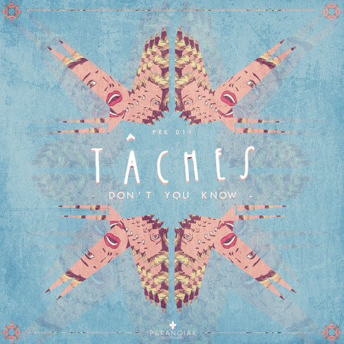 TÂCHES - Don't You Know (Original Mix)