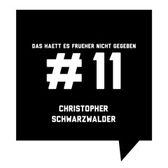 Das haett es frueher nicht gegeben #11: Christopher Schwarzwalder