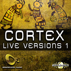 Cortex - Live Version Ep Vol 1 - Boundless Records Bonus Mix