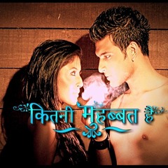 Kitni mohabbat hai full title song male  female