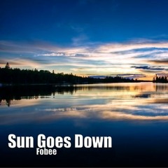 Fobee - The Sun Goes Down (feat Kate Walsh)