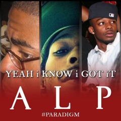 Yeah I Know I Got It [#Paradigm]
