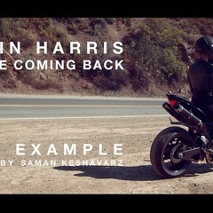 Calvin Harris feat. Example - We'll Be Coming Back (Orkun Halat Remix)