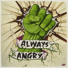 Always Angry (HULK)