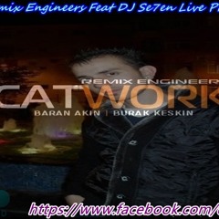 Catwork Remix Engineers Feat DJ Se7en Live Project Mix MARCH 213