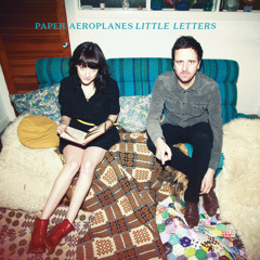 Paper Aeroplanes - Little Letters [Lung Remix]